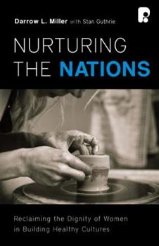 Paperback Nurturing the Nations: Reclaiming the Dignity of Women in Building Healthy Cultures Book