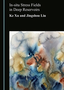 Hardcover In-Situ Stress Fields in Deep Reservoirs Book