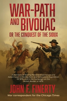 Paperback Warpath and Bivouac, or The Conquest of the Sioux Book