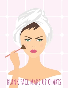 Blank Face Make Up Charts: High Quality Practice Notebook / Workbook / Sketchbook for Professional and Hobby Make-Up Artists