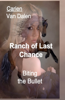 Paperback Ranch of Last Chance; Biting the Bullet Book