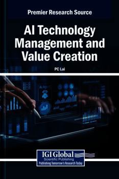 AI Technology Management and Value Creation