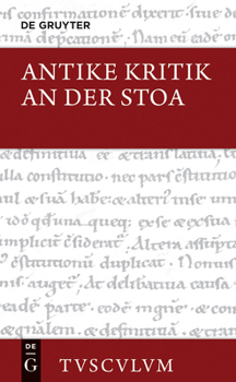 Hardcover Antike Kritik an Der Stoa: Lateinisch / Griechisch - Deutsch [German] Book