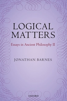 Hardcover Logical Matters: Essays in Ancient Philosophy II Book