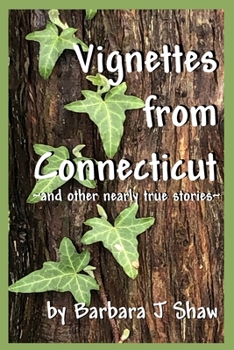 Paperback Vignettes from Connecticut: and other nearly true stories Book