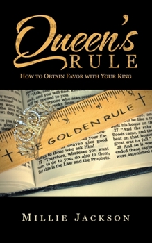 Paperback Queen's Rule: How to Obtain Favor with Your King Book