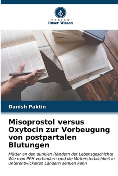 Paperback Misoprostol versus Oxytocin zur Vorbeugung von postpartalen Blutungen [German] Book