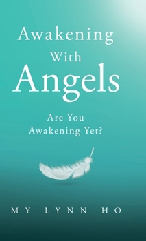 Hardcover Awakening with Angels: Are You Awakening Yet? Book