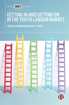 Hardcover Getting in and Getting on in the Youth Labour Market: Governing Young People's Employability in Regional Context Book