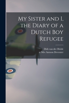 Paperback My Sister and I, the Diary of a Dutch Boy Refugee Book