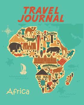 Paperback Travel Journal: Map of Africa. Kid's Travel Journal. Simple, Fun Holiday Activity Diary and Scrapbook to Write, Draw and Stick-In. (Af Book