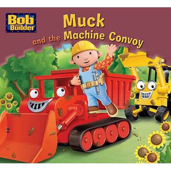 Muck and the Machine Convoy - Book #8 of the Bob the Builder Story Library