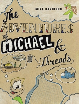Hardcover The Adventures of Michael and Threads Book