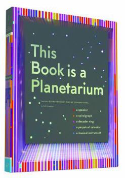 Hardcover This Book Is a Planetarium: And Other Extraordinary Pop-Up Contraptions Book