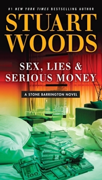 Sex Lies and Serious Money - Book #39 of the Stone Barrington