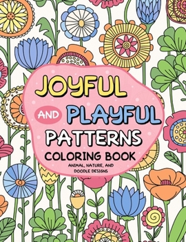 Paperback Joyful and Playful Patterns Coloring Book