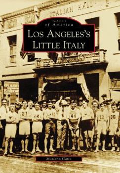 Los Angeles's Little Italy - Book  of the Images of America: California