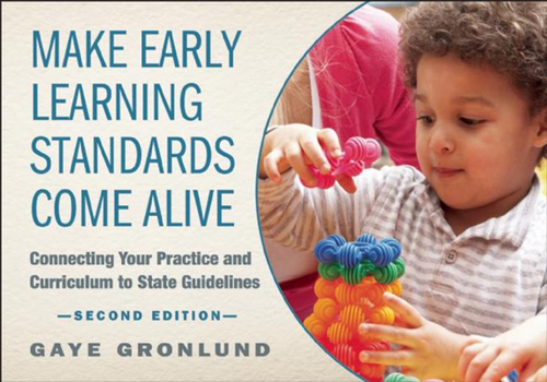 Paperback Make Early Learning Standards Come Alive: Connecting Your Practice and Curriculum to State Guidelines Book