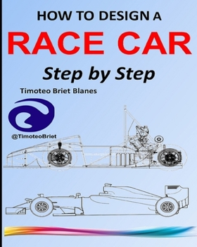 Paperback How to Design a Race Car, Step by Step Book