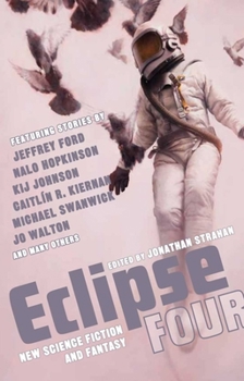 Eclipse 4: New Science Fiction and Fantasy - Book #4 of the Eclipse