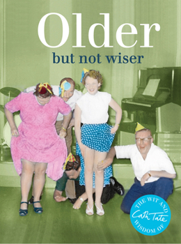 Hardcover Older: But Not Wiser Book