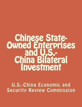 Paperback Chinese State-Owned Enterprises and U.S.-China Bilateral Investment Book