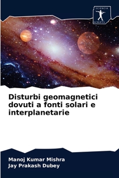 Paperback Disturbi geomagnetici dovuti a fonti solari e interplanetarie [Italian] Book