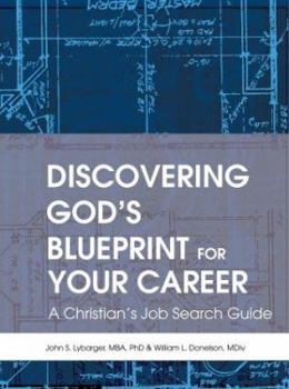 Paperback Discovering God's Blueprint for Your Career: A Christian's Job Search Guide Book