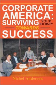 Paperback Corporate America: Surviving Your Journey Towards Success Book