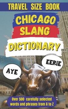 Chicago Slang Dictionary: Unlocking the Lingo of the Windy City