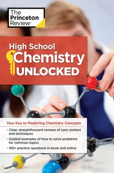 Paperback High School Chemistry Unlocked: Your Key to Understanding and Mastering Complex Chemistry Concepts Book