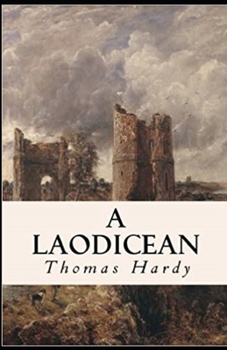 Paperback A Laodicean: a Story of To-day Annotated Book