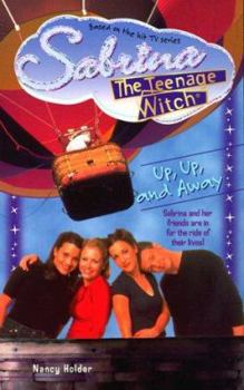Sabrina, the Teenage Witch 28: Up, Up and Away (Sabrina, the Teenage Witch) - Book #28 of the Sabrina the Teenage Witch