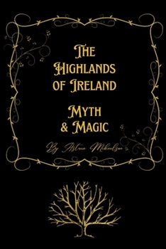 Paperback Myth & Magic: The Highlands of Ireland Book