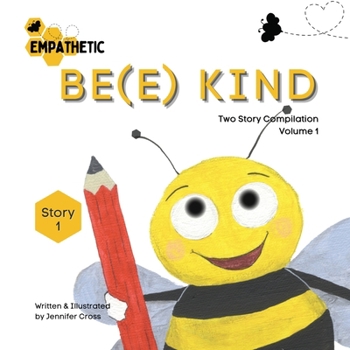 Paperback Be(e) Empathetic - Two Story Compilation - Volume 1 Book
