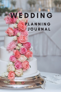 Paperback Wedding Planning journal: Capture the Journey to the Wedding Day Book