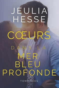 Cœurs dans la mer Bleu Profonde (La Série de la Mer Bleue Profonde) (French Edition)