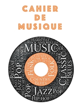 Cahier De Musique: Musiciens Composition Livre Instrument Manuscrit Personnel Papier Piano Guitare Standard 13 portées Grand Carnet / Journal Cadeau ... souple, Finition mate. (French Edition)
