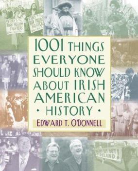 Hardcover 1001 Things Everyone Should Know about Irish American History Book