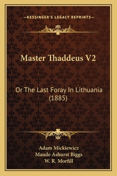 Master Thaddeus; or, The Last Foray in Lithuania Volume 2