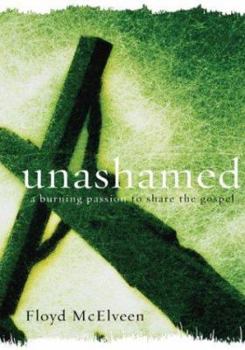 Paperback Unashamed: A Burning Passion to Share the Gospel Book