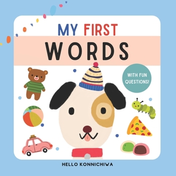 Paperback My First Words: Early Learning Picture Book for Babies and Toddlers in English: 41 Essential Words with Interactive Questions [Large Print] Book