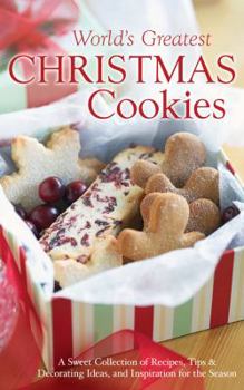 Spiral-bound World's Greatest Christmas Cookies: A Sweet Collection of Recipes, Tips & Decorating Ideas, and Inspiration for the Season Book