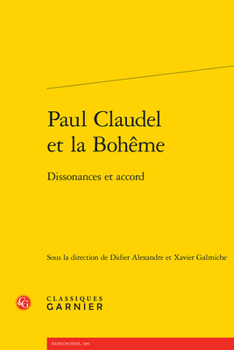 Paperback Paul Claudel Et La Boheme: Dissonances Et Accord [French] Book