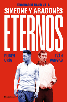 Paperback Eternos: Simeone Y Aragonés / Simeone and Aragonés, Eternal [Spanish] Book