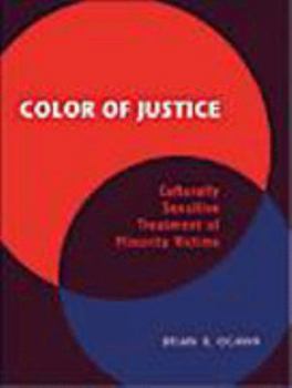 Paperback Color of Justice: Culturally Sensitive Treatment of Minority Crime Victims Book