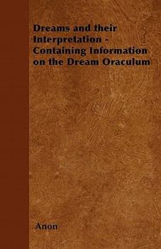 Paperback Dreams and their Interpretation - Containing Information on the Dream Oraculum Book