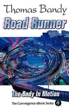 Paperback Road Runner: The Body in Motion Book