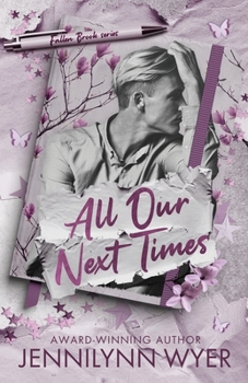Paperback All Our Next Times: a small town, friends to lovers romance (Fallen Brook) Book