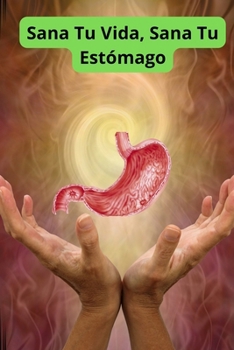 Paperback Sana Tu Vida, Sana Tu Estómago [Spanish] Book